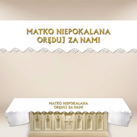 Obrus foto wycinany laserowo "Matko Niepokalana Oręduj Za Nami"