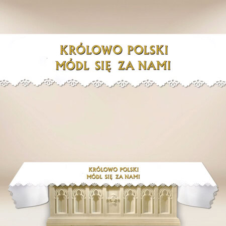 Obrus foto wycinany laserowo "Królowo Polski Módl Się Za Nami"
